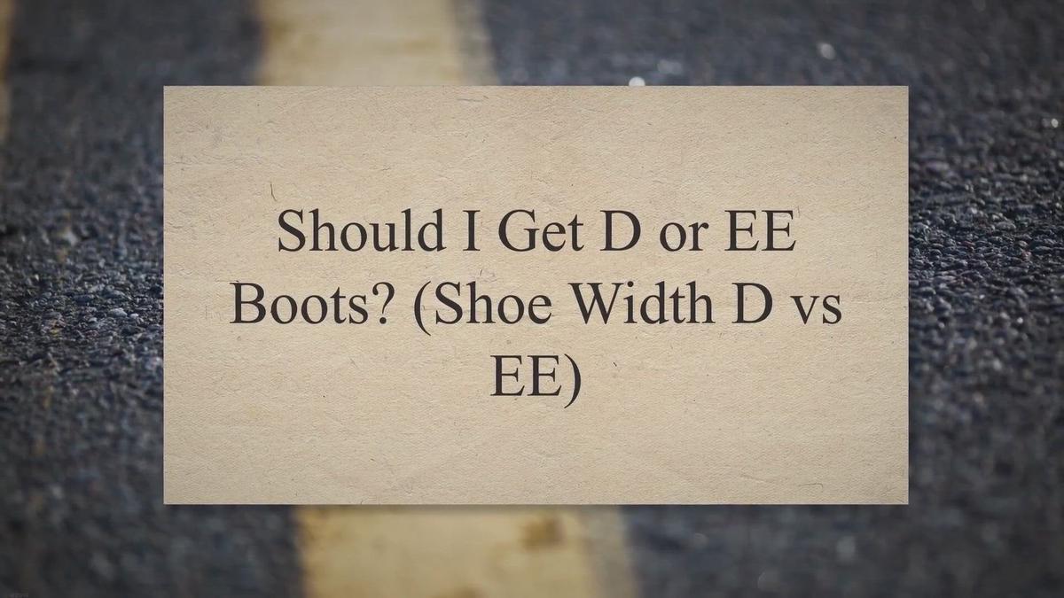 Should I Get D or EE Boots?
