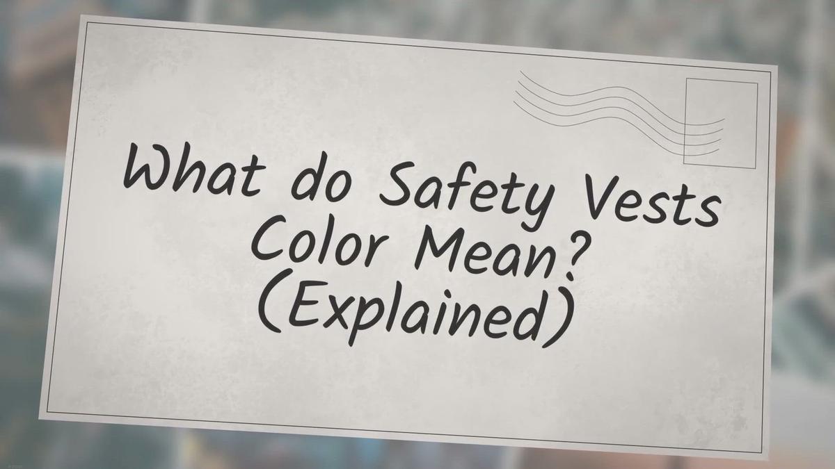 What do Safety Vests Color Mean? (Explained)