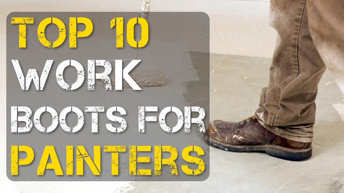 Top 10 Best Work Boots for Painters