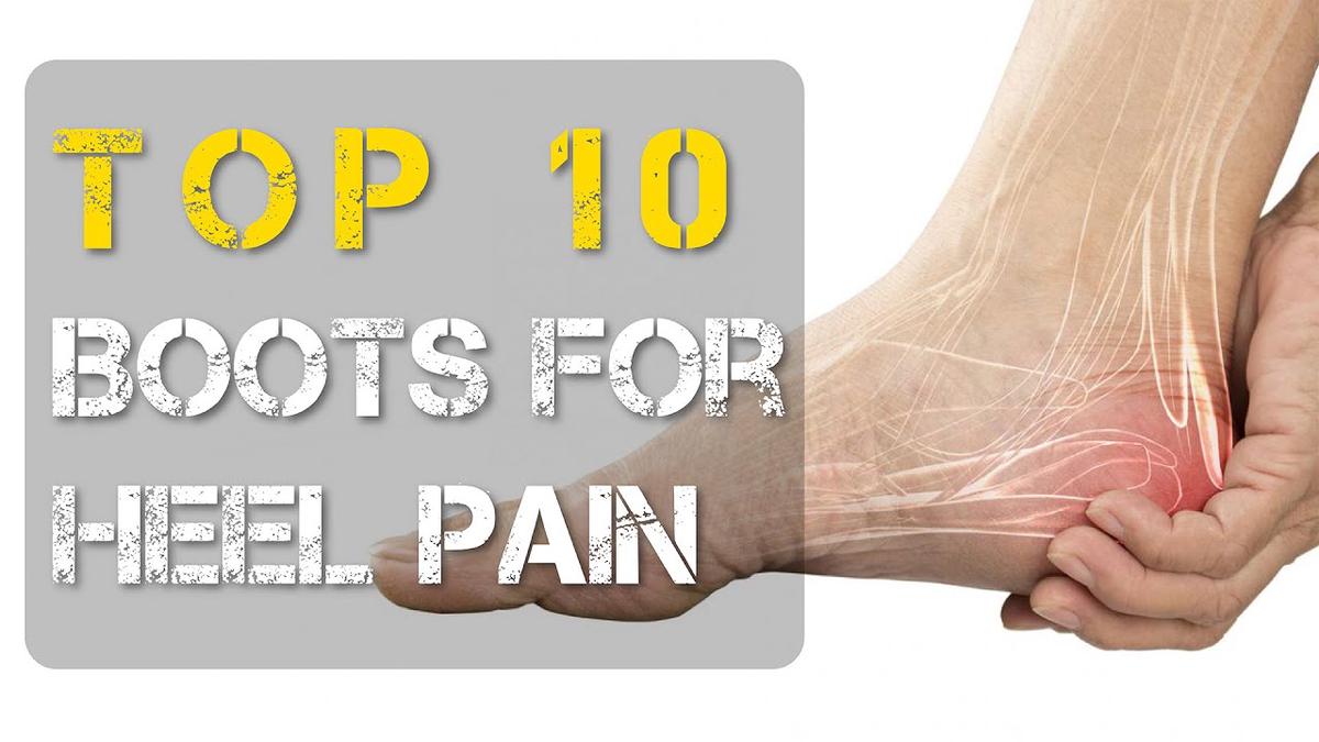 Top 10 Best Work Boots for Heel Pain for Men and Women