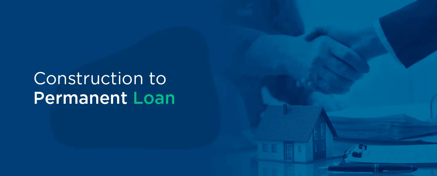Construction-to-permanent loans