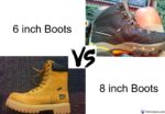 6 inch Vs 8 inch boots